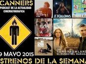 Estrenos Semana Mayo 2015 Podcast Scanners